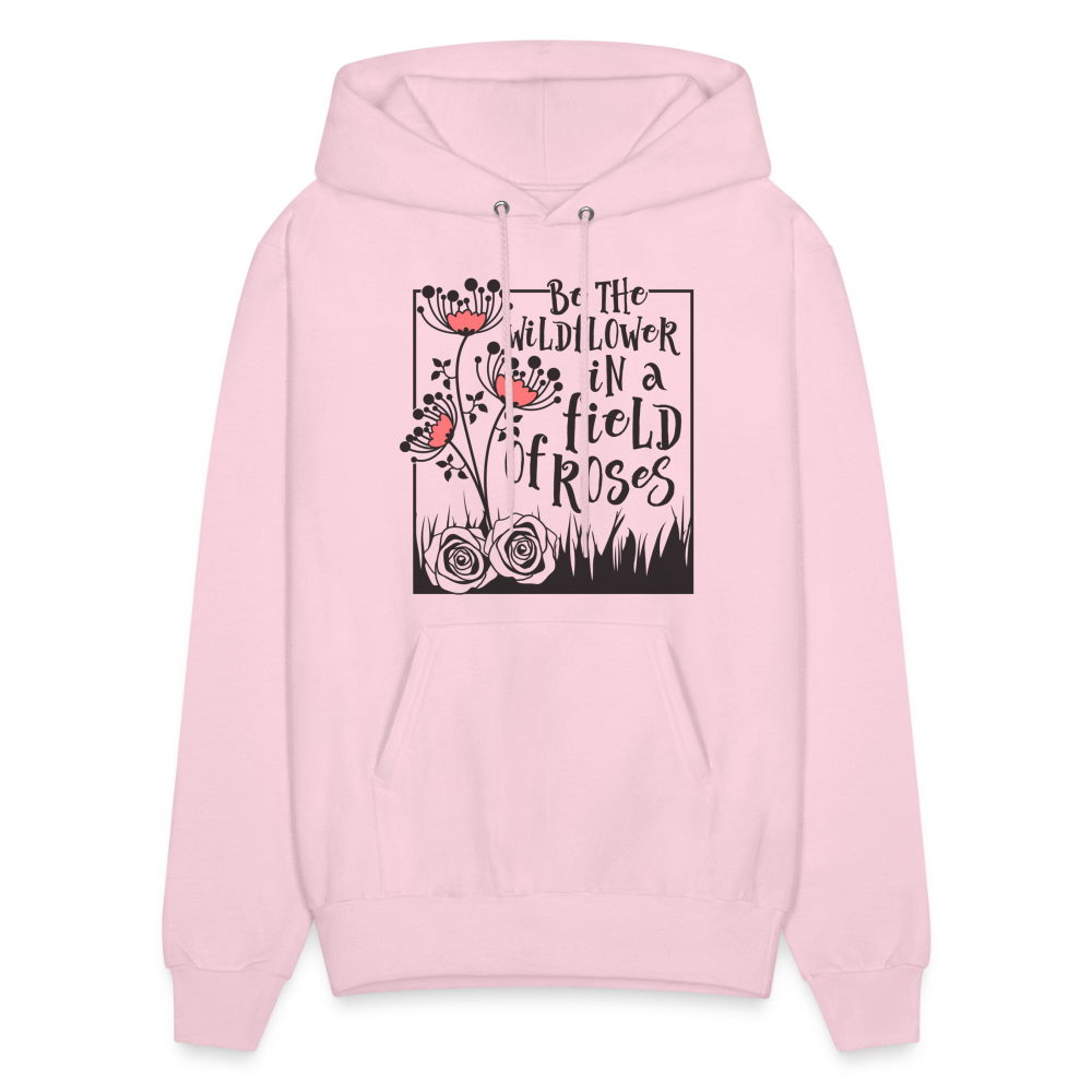 Be The Wildflower In A Field of Roses Hoodie (Unisex) Color: Sand