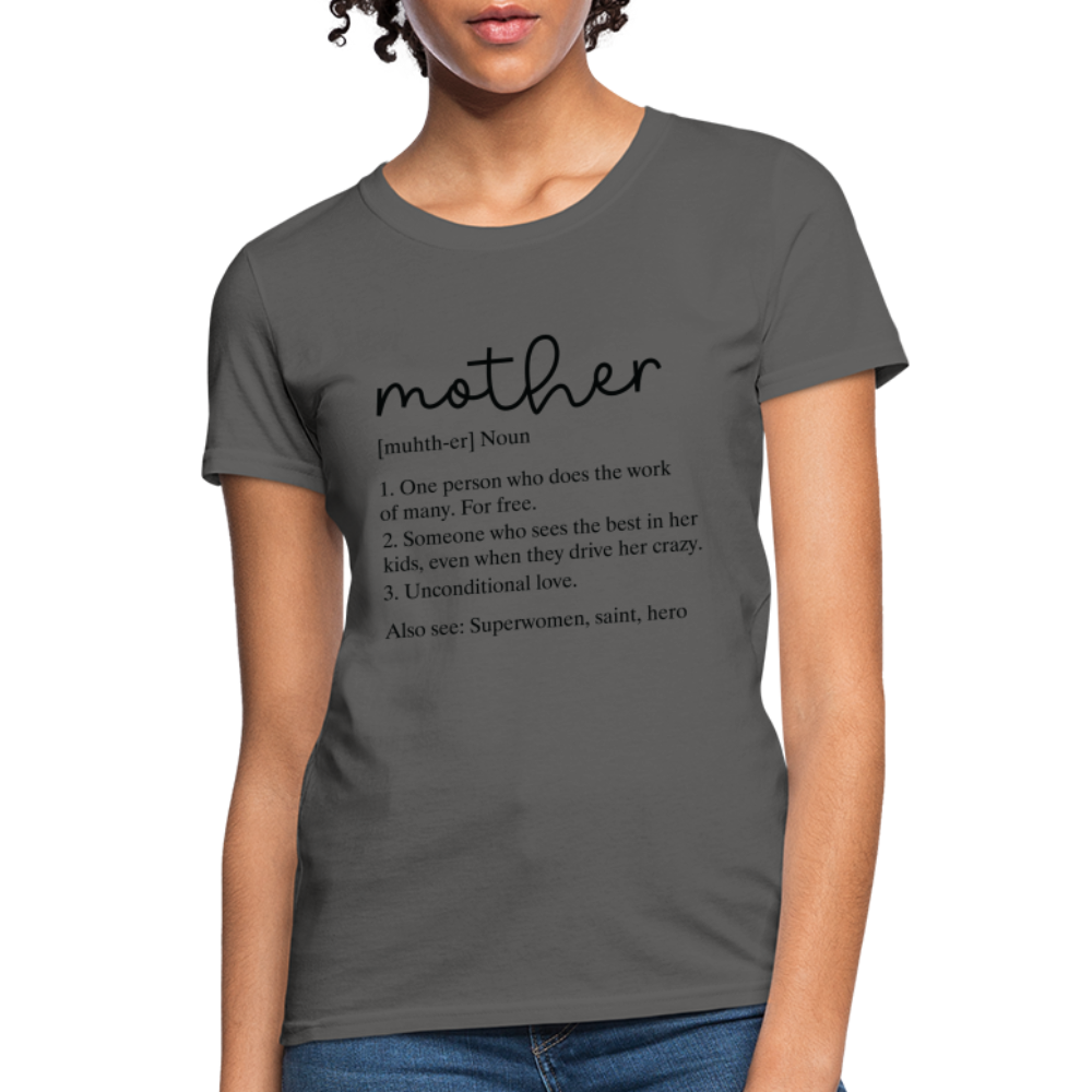 Mother Definition Contoured T-Shirt (Black Letters) Color: charcoal