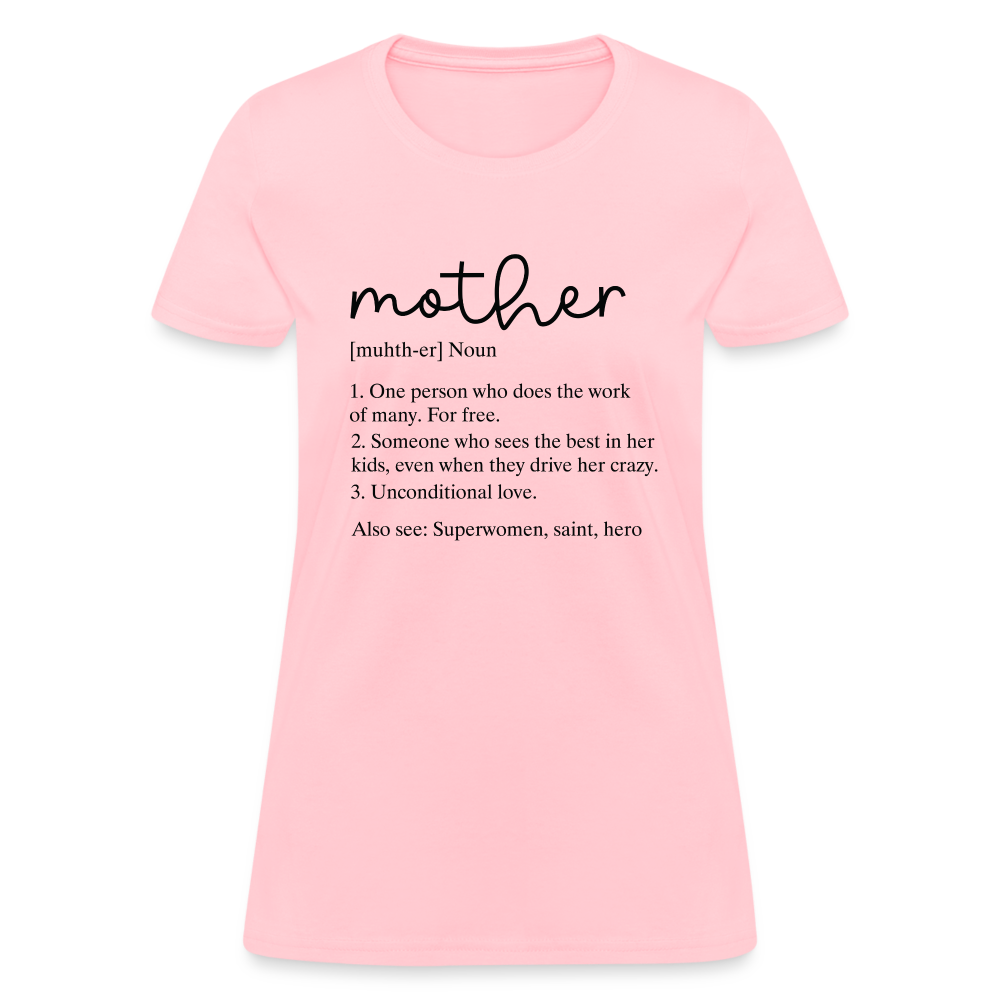 Mother Definition Contoured T-Shirt (Black Letters) Color: pink