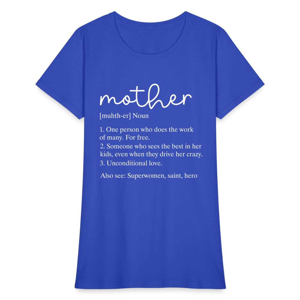Mother Definition Contoured T-Shirt (White Letters) Color: royal blue