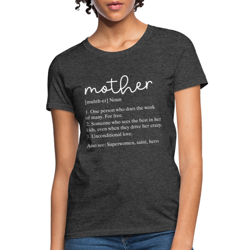 Mother Definition Contoured T-Shirt (White Letters) Color: heather black