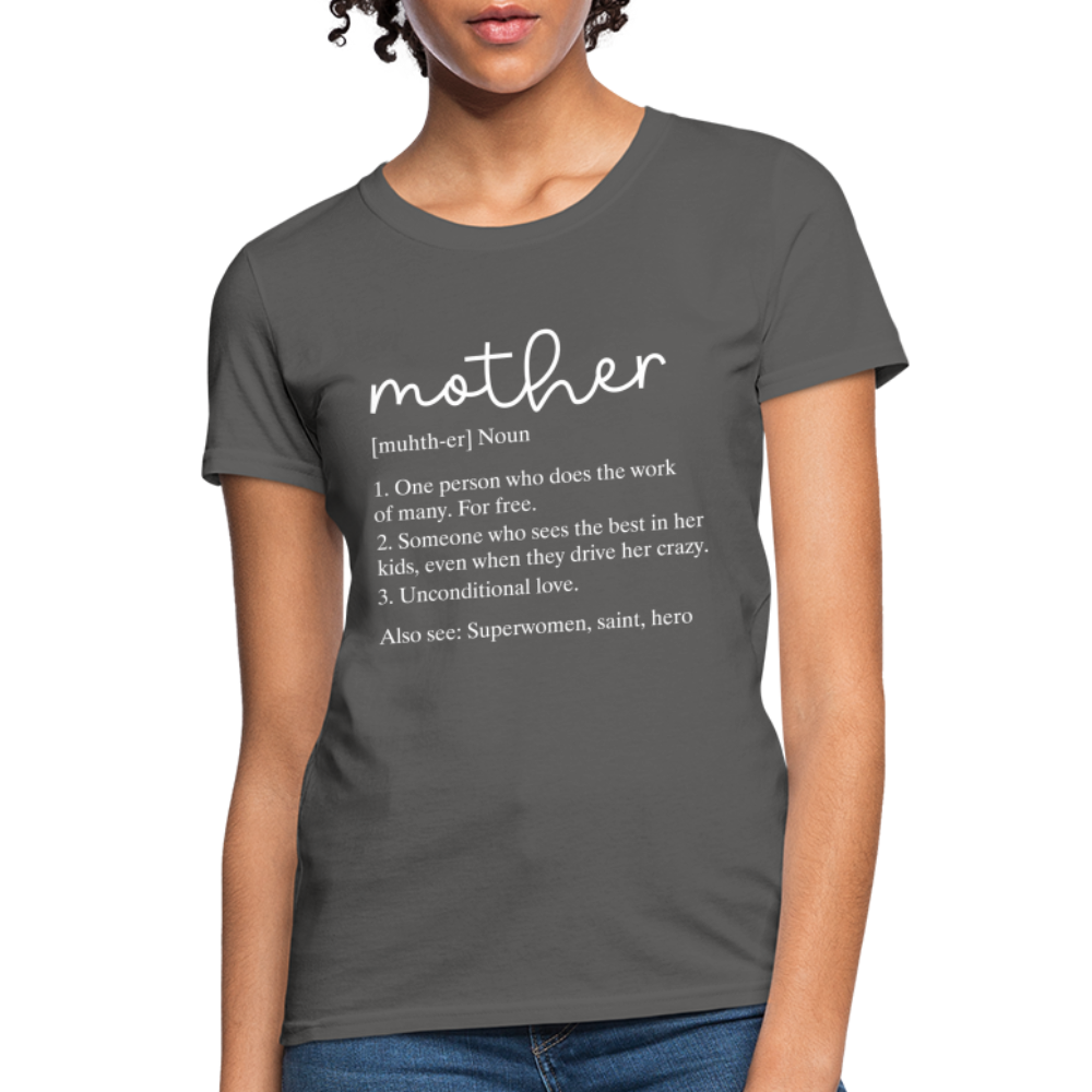 Mother Definition Contoured T-Shirt (White Letters) Color: charcoal