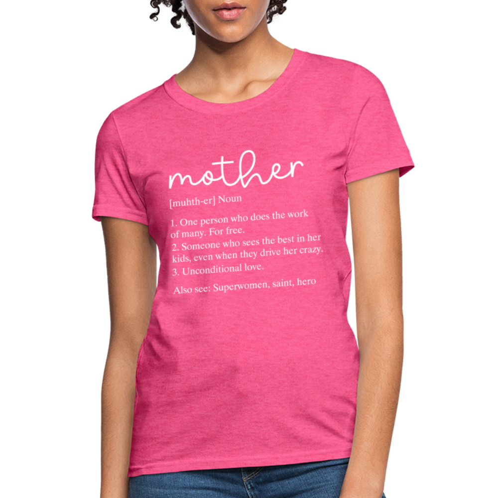 Mother Definition Contoured T-Shirt (White Letters) Color: heather pink