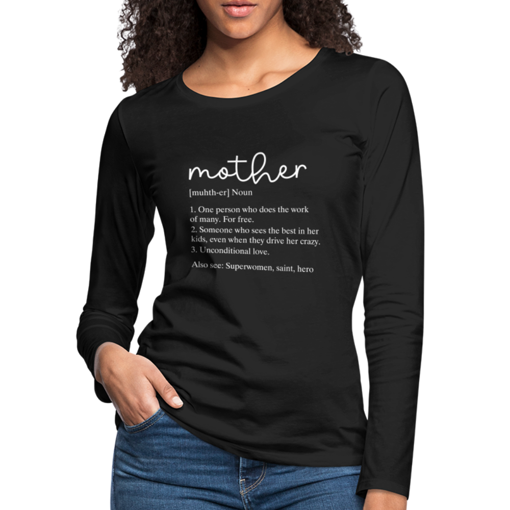 Mother Definition Premium Long Sleeve T-Shirt (White Letters) - black