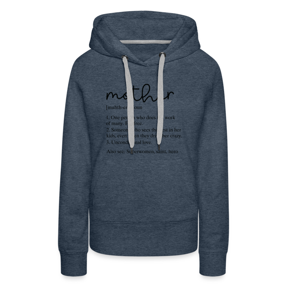 Mother Definition Premium Hoodie (Black Letters) - heather denim
