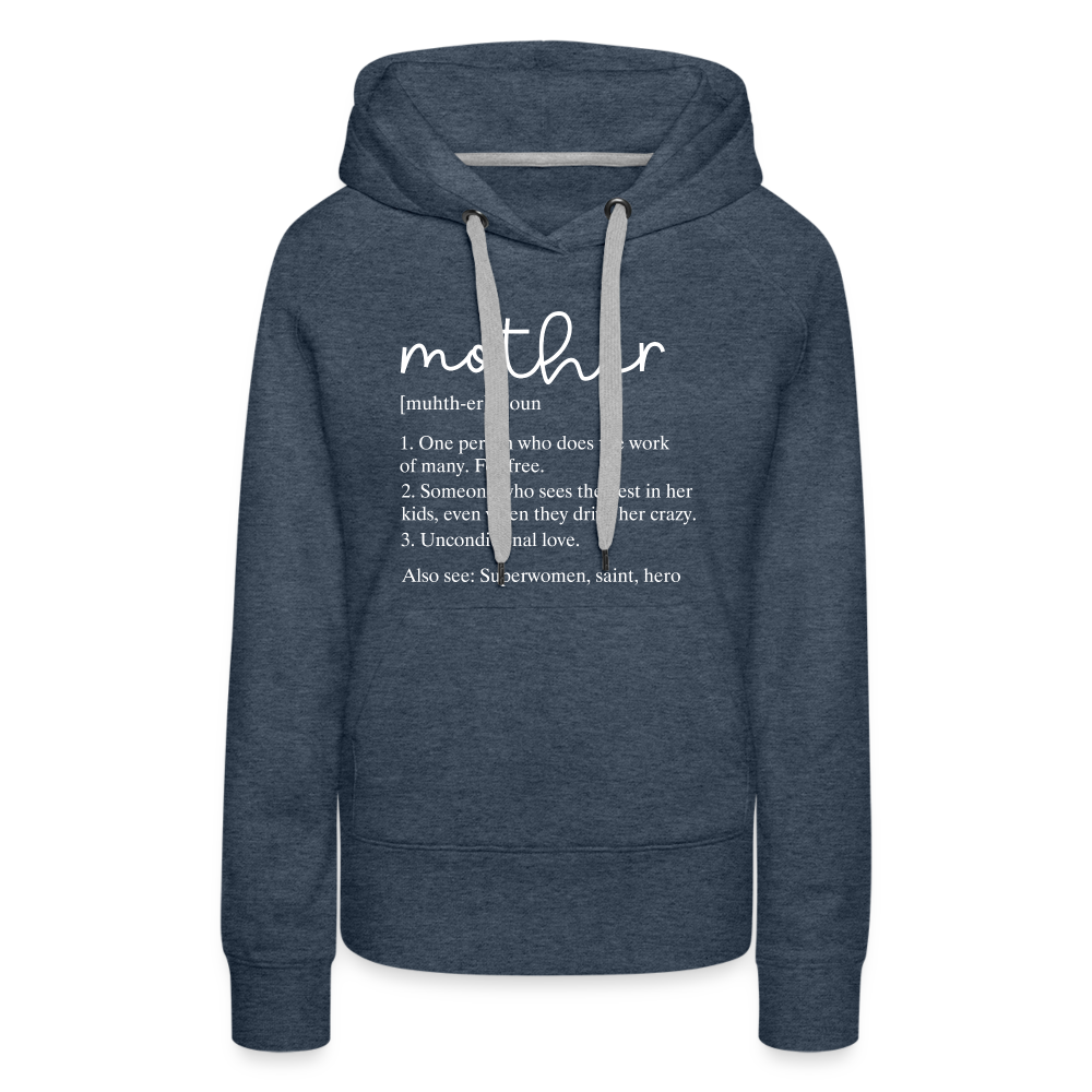 Mother Definition Premium Hoodie (White Letters) - heather denim