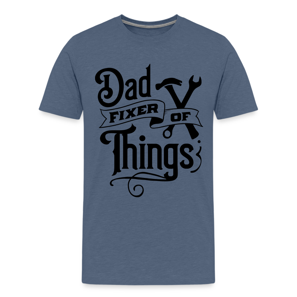 Dad Fixer of Things (Premium T-Shirt) Color: heather blue
