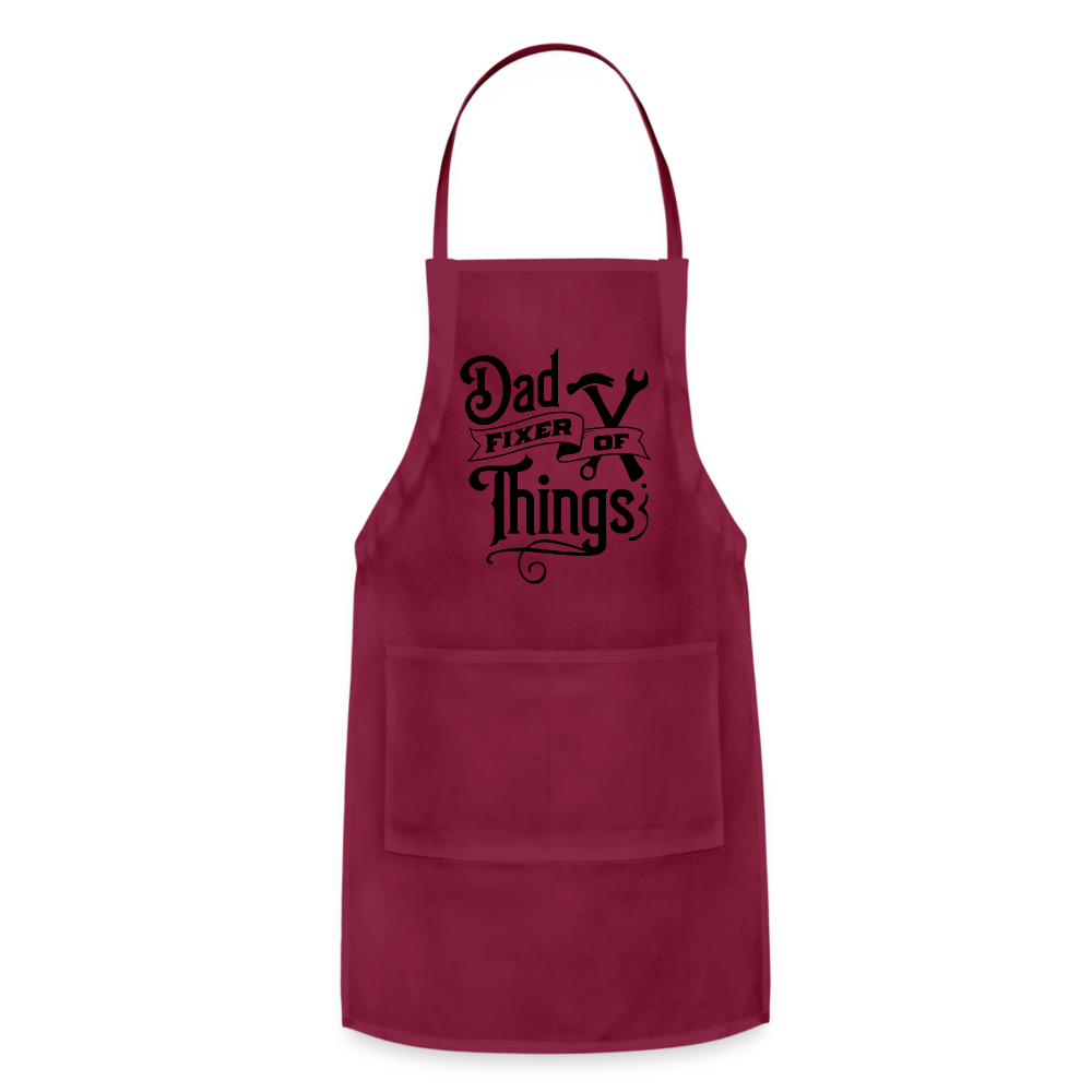 Dad Fixer of Things (Adjustable Apron) Color: burgundy