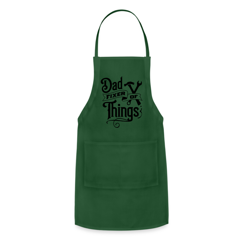 Dad Fixer of Things (Adjustable Apron) Color: forest green