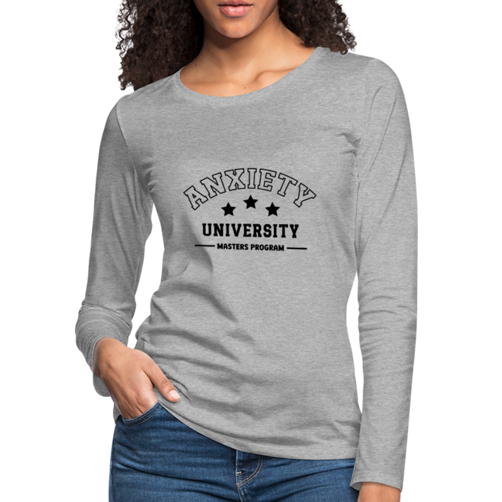 Anxiety University Masters Program, Women's Premium Long Sleeve T-Shirt - heather gray