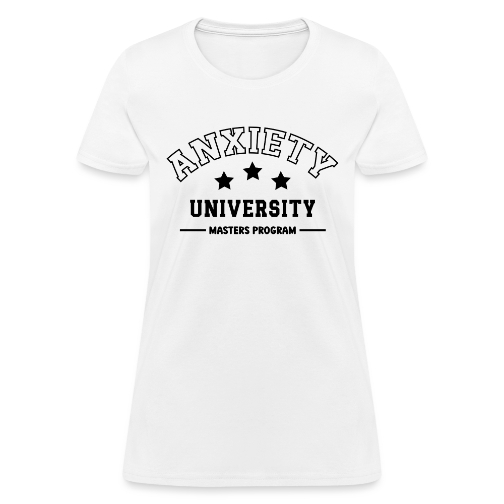 Anxiety University Masters Program, Contoured Women's T-Shirt Color: white