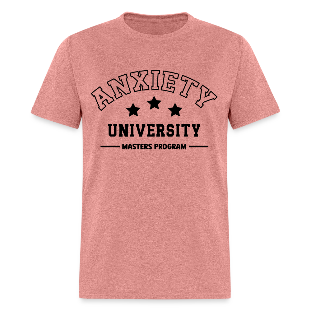 Anxiety University Masters Program, Classic T-Shirt - heather mauve