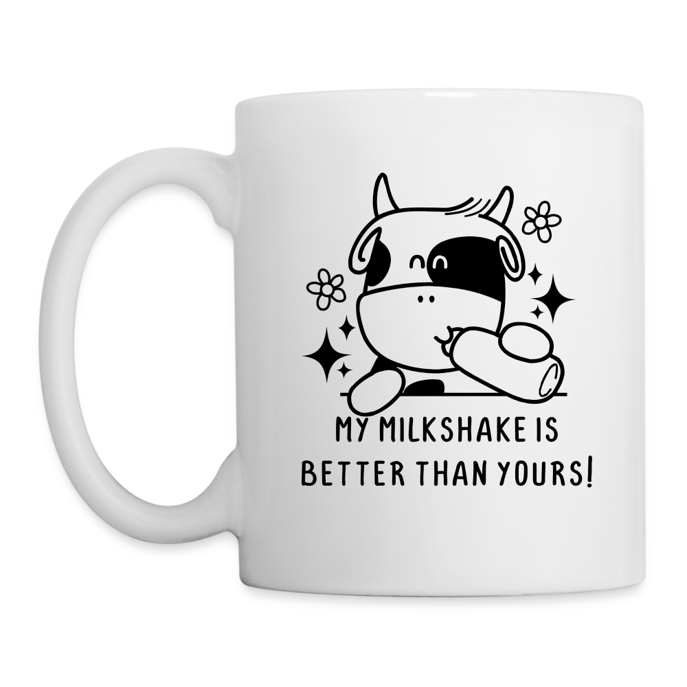 My Milkshake is Better Than Yours Coffee Mug (Funny Cow) - white