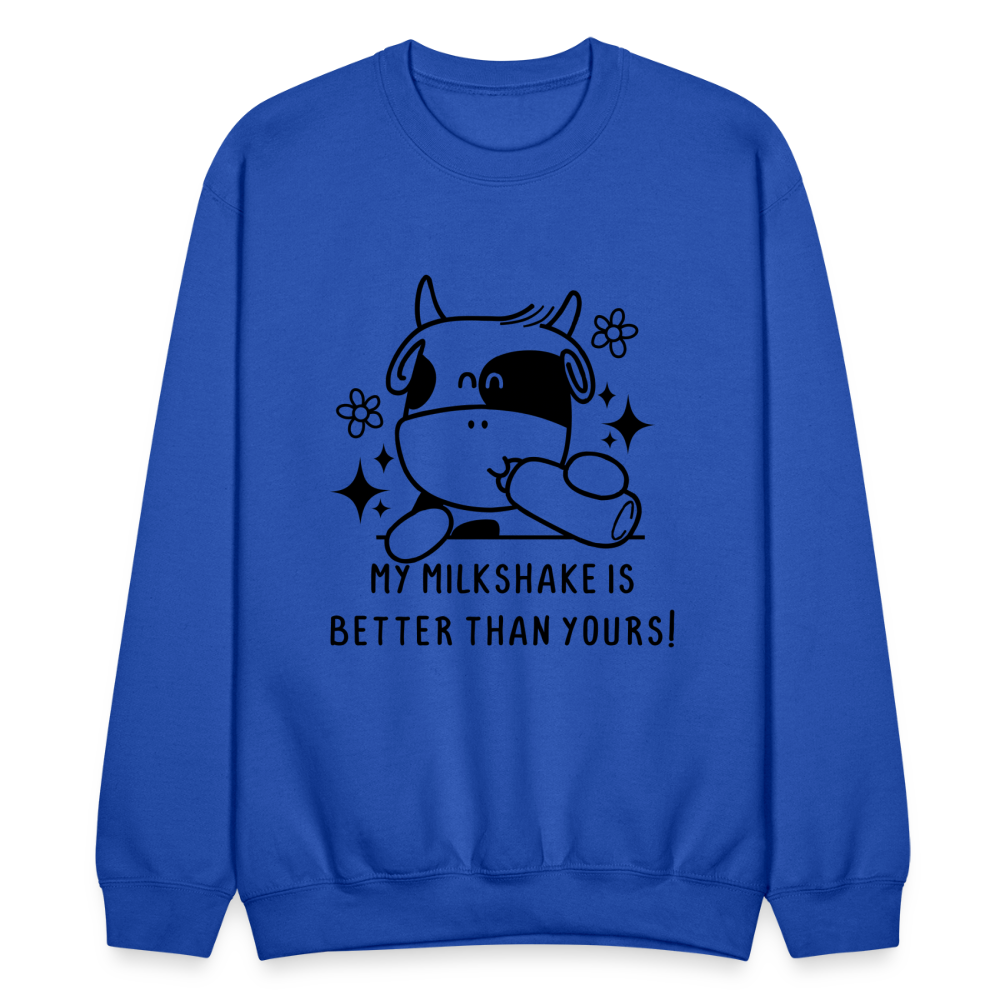 My Milkshake is Better Than Yours Sweatshirt (Funny Cow) Color: white