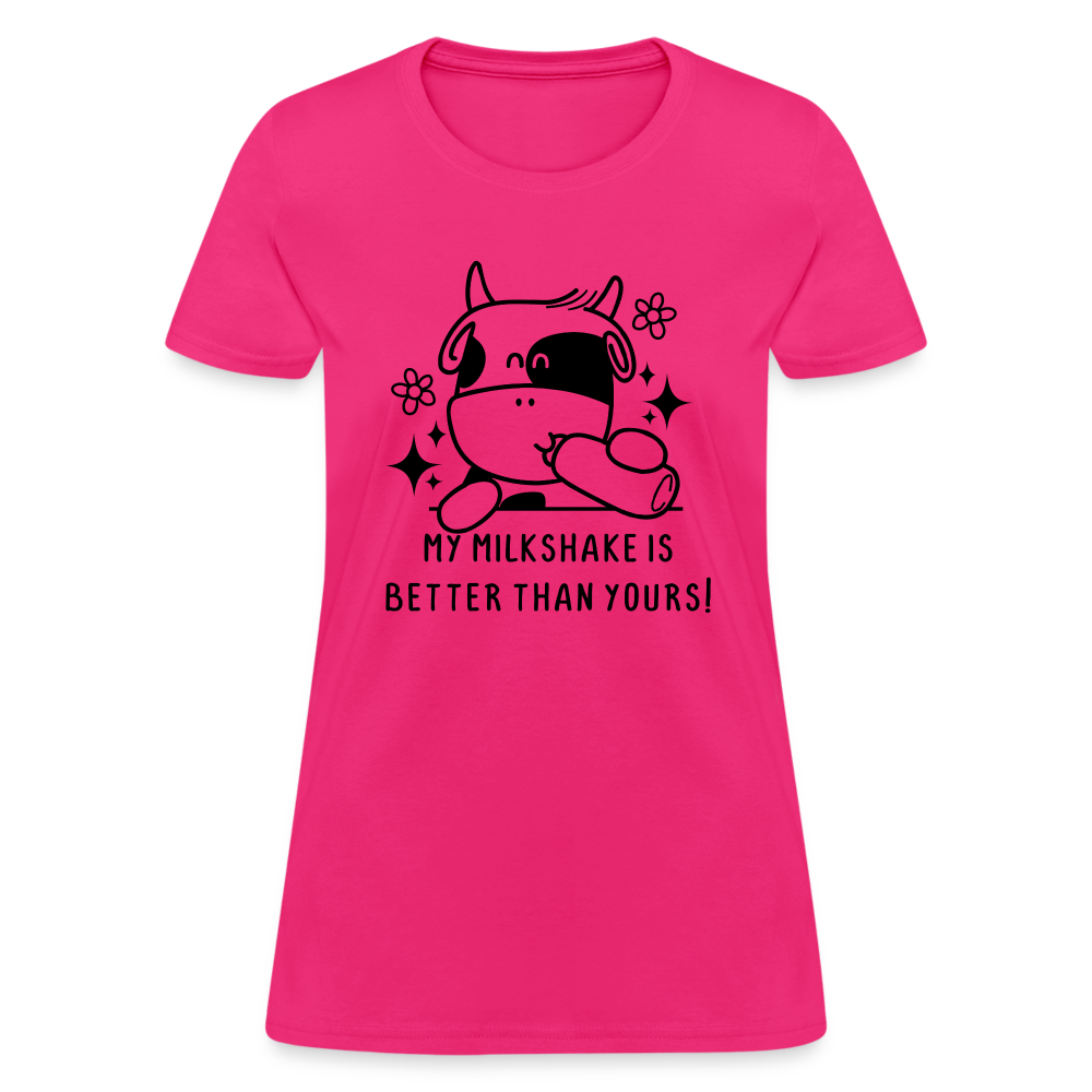 My Milkshake is Better Than Yours Women's Contoured T-Shirt (Funny Cow) Color: fuchsia
