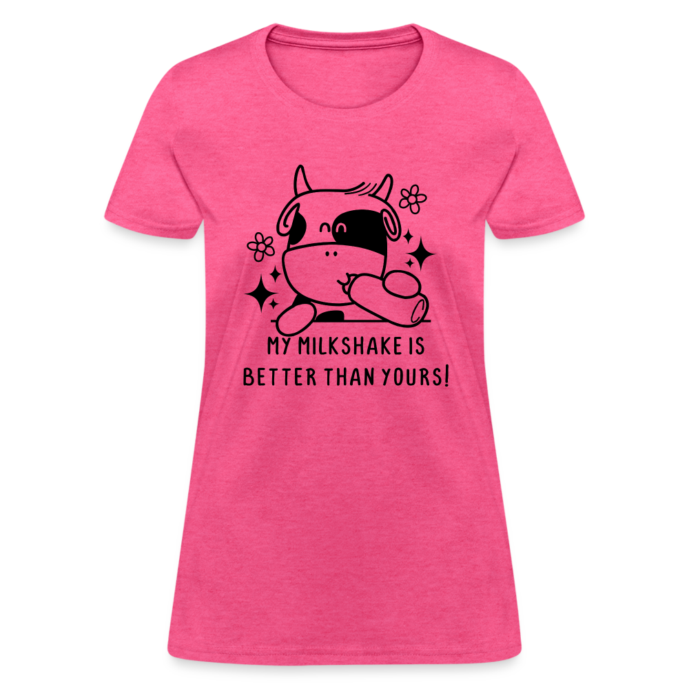 My Milkshake is Better Than Yours Women's Contoured T-Shirt (Funny Cow) Color: pink