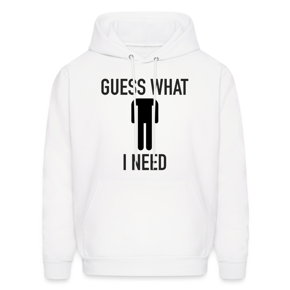 Guess What I Need Hoodie (Sexual Humor) Color: heather gray