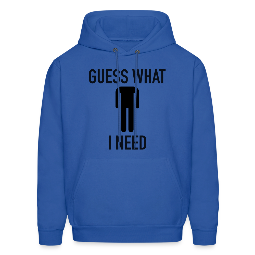 Guess What I Need Hoodie (Sexual Humor) Color: heather gray