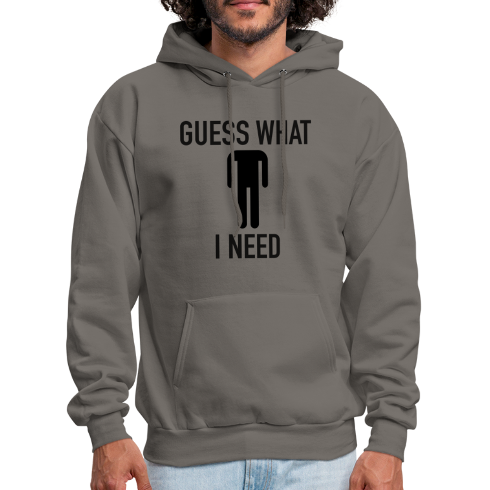 Guess What I Need Hoodie (Sexual Humor) Color: asphalt gray