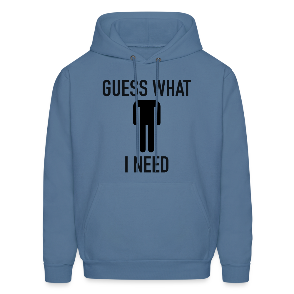 Guess What I Need Hoodie (Sexual Humor) Color: heather gray