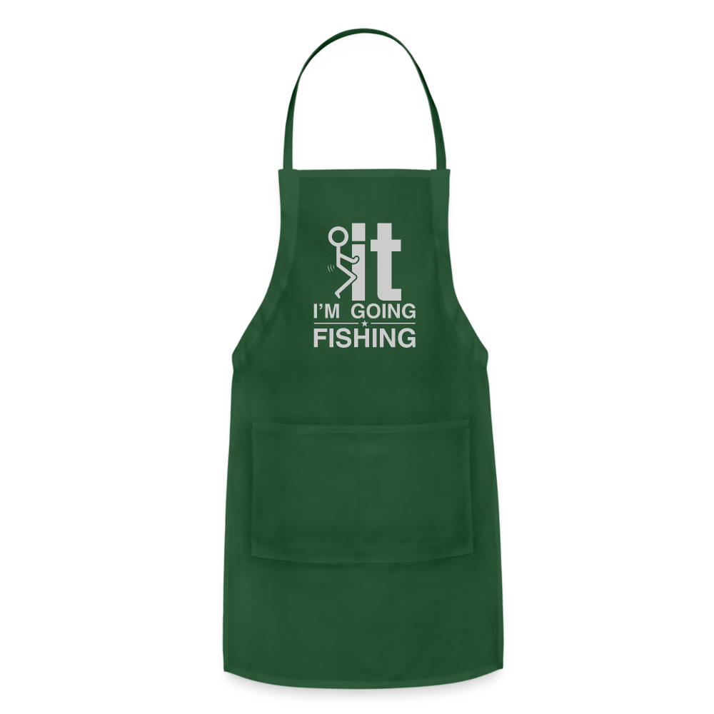 F It I'm Going Fishing Adjustable Apron Color: forest green