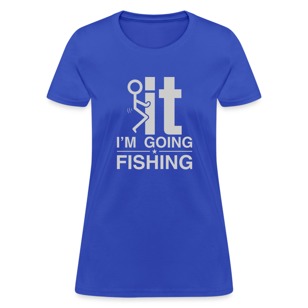 F It I'm Going Fishing Women's Contoured T-Shirt Color: heather pink