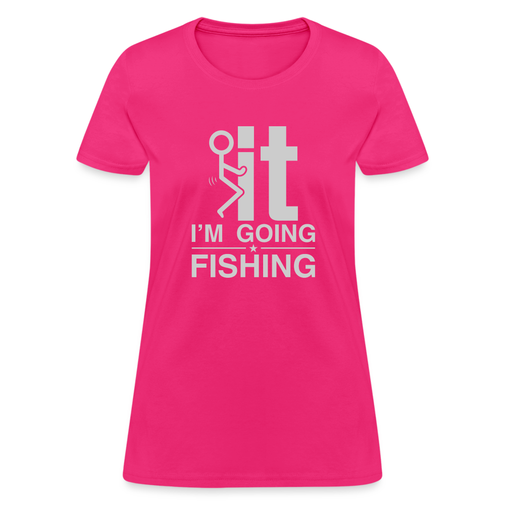 F It I'm Going Fishing Women's Contoured T-Shirt Color: heather pink