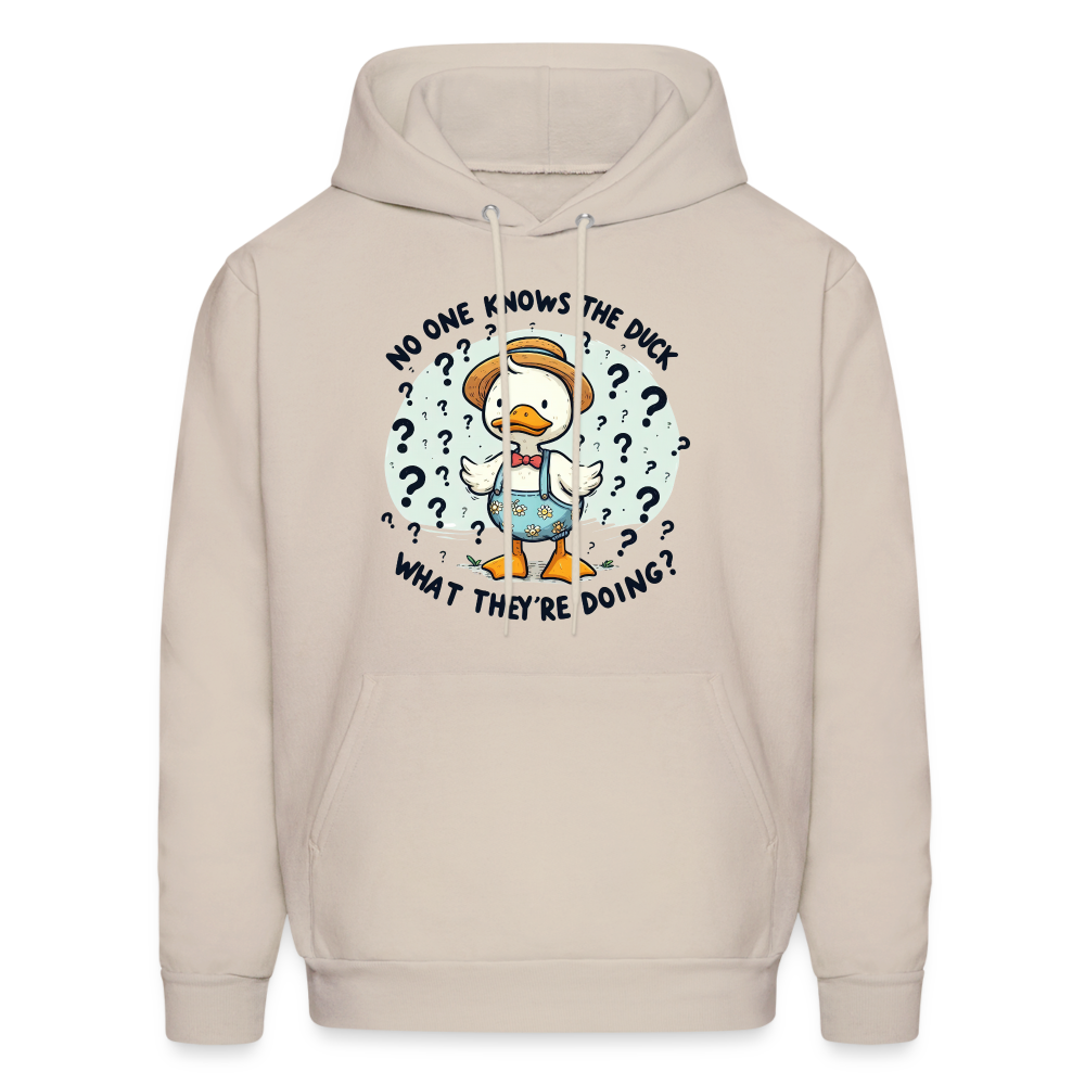 No One Knows The Duck What They're Doing Hoodie Color: Sand
