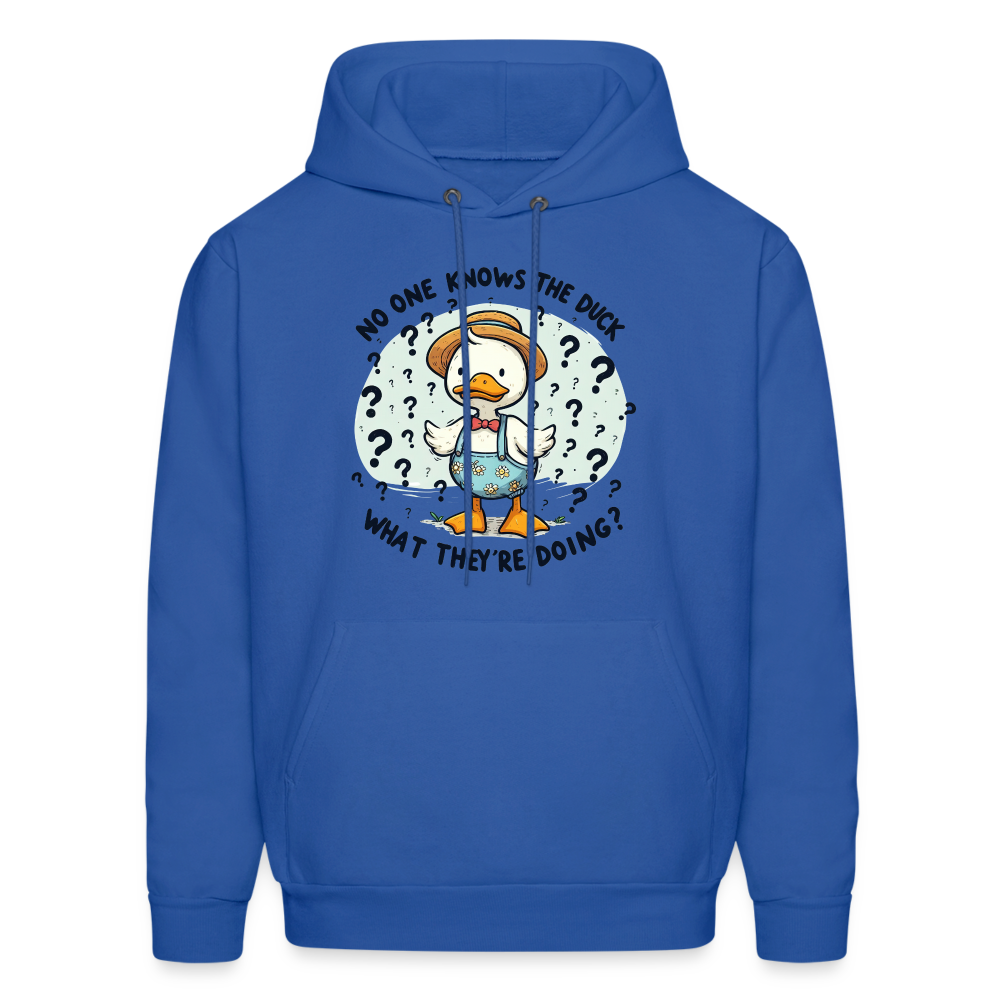 No One Knows The Duck What They're Doing Hoodie Color: royal blue