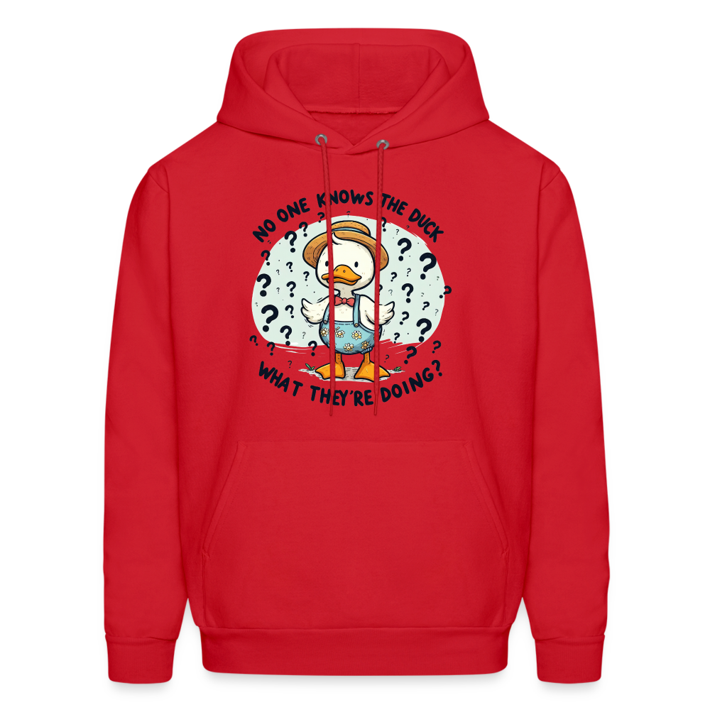 No One Knows The Duck What They're Doing Hoodie Color: red