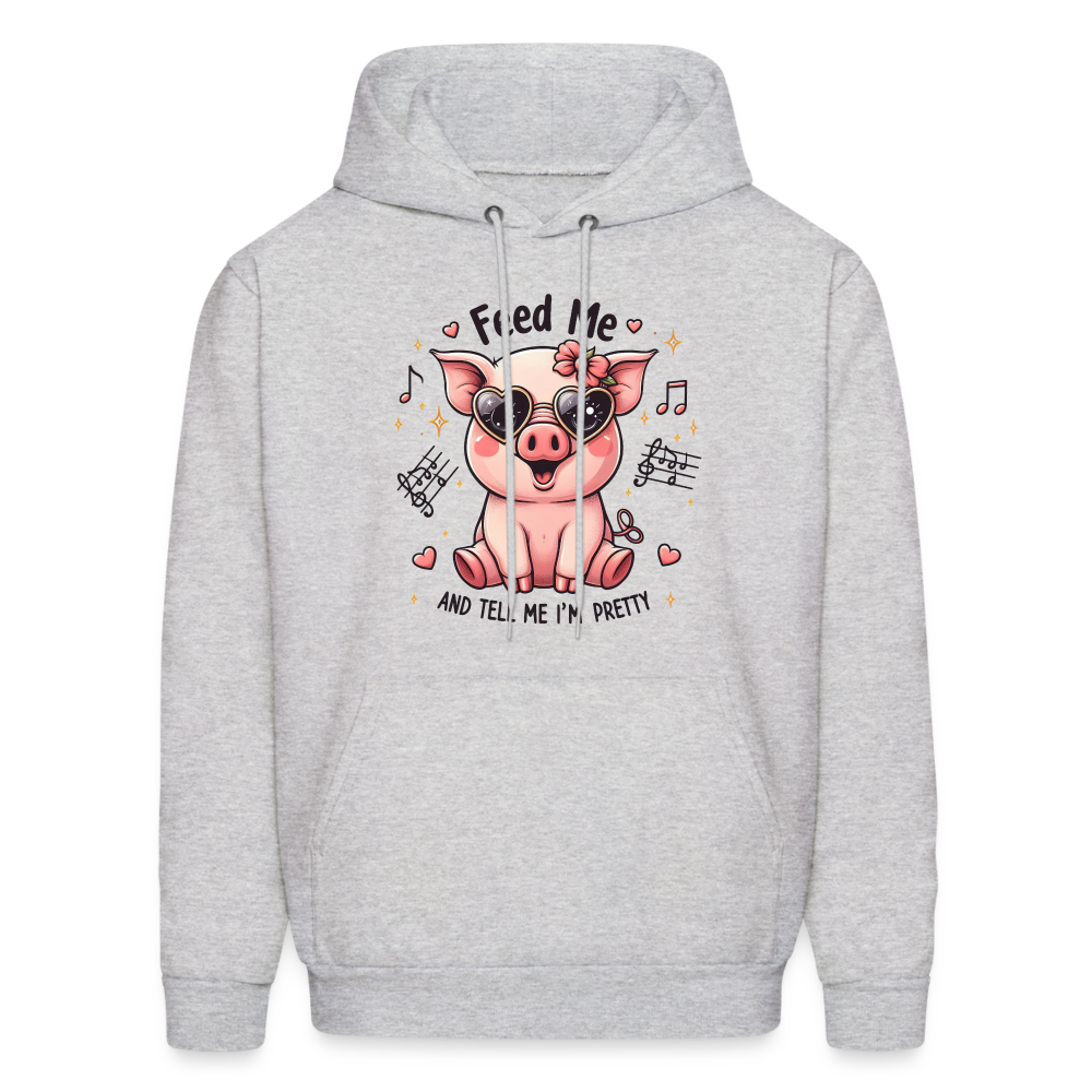 Feed Me and Tell Me I'm Pretty Hoodie - ash