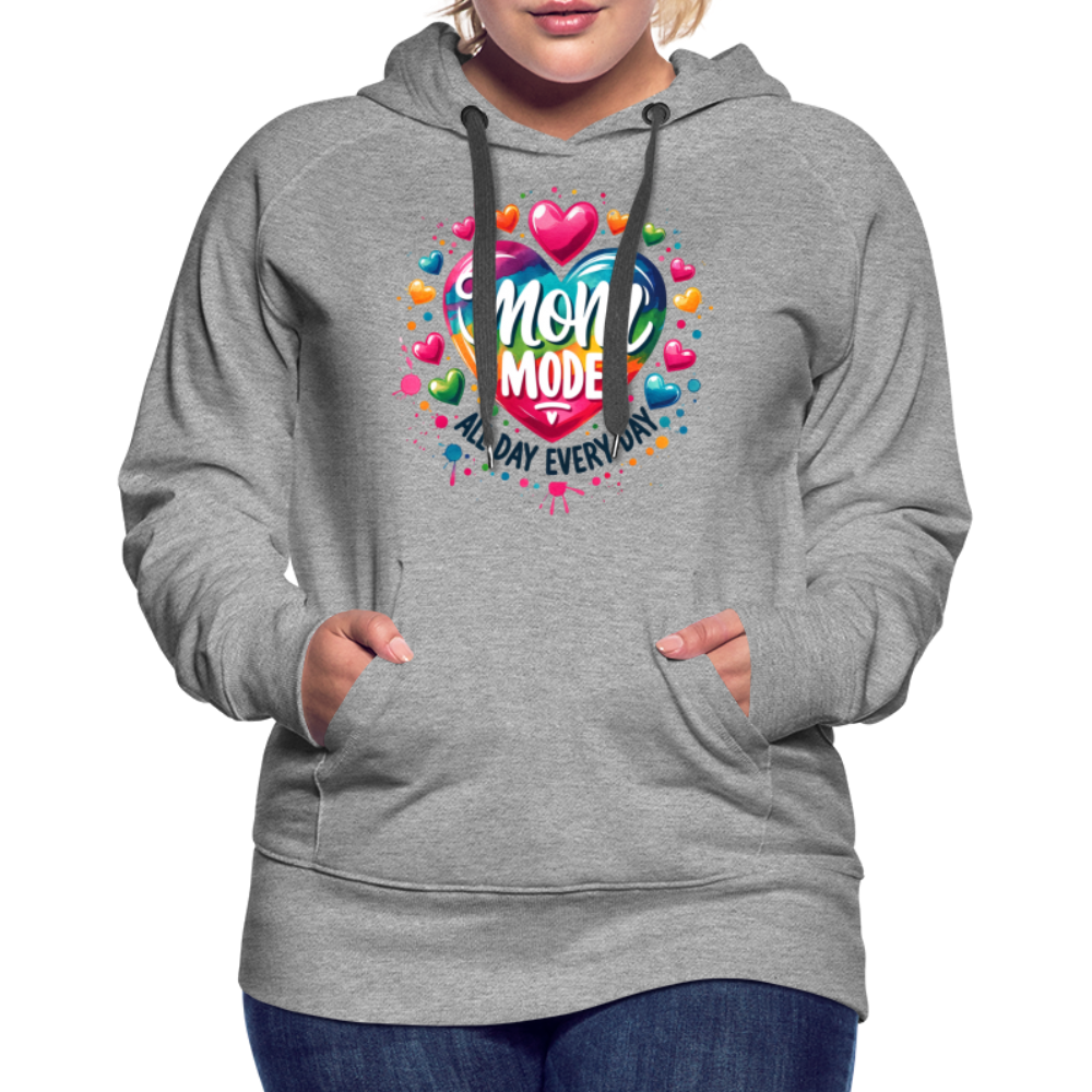 Mom Mode All Day Every Day Women’s Premium Hoodie - heather grey
