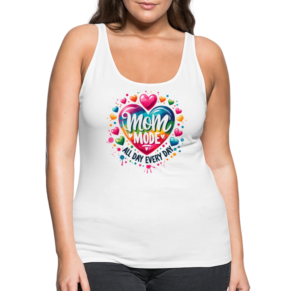 Mom Mode All Day Every Day Women’s Premium Tank Top - white