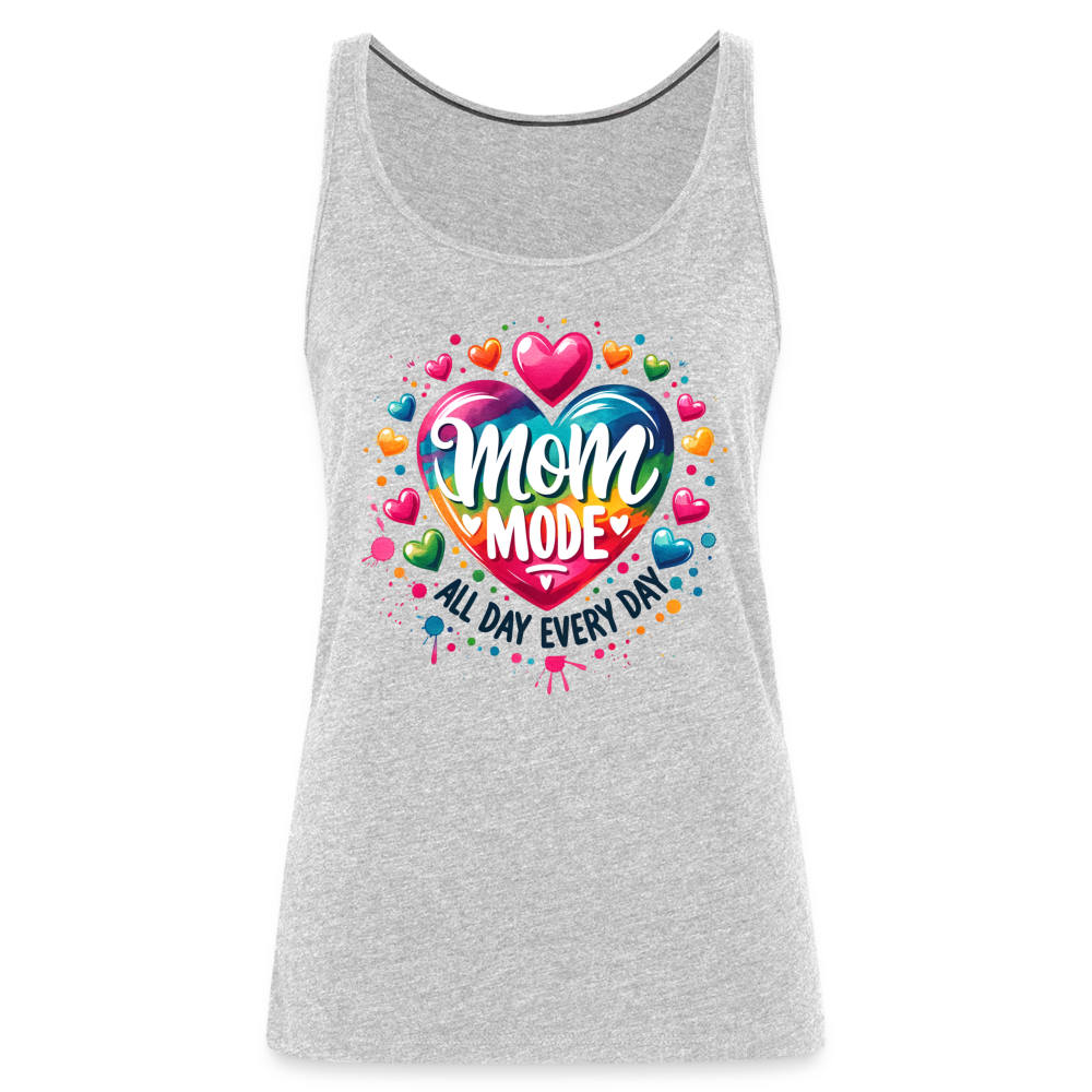 Mom Mode All Day Every Day Women’s Premium Tank Top - heather gray