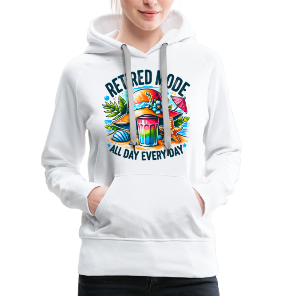 Retired Mode Women’s Premium Hoodie (All Day Every Day) Color: white