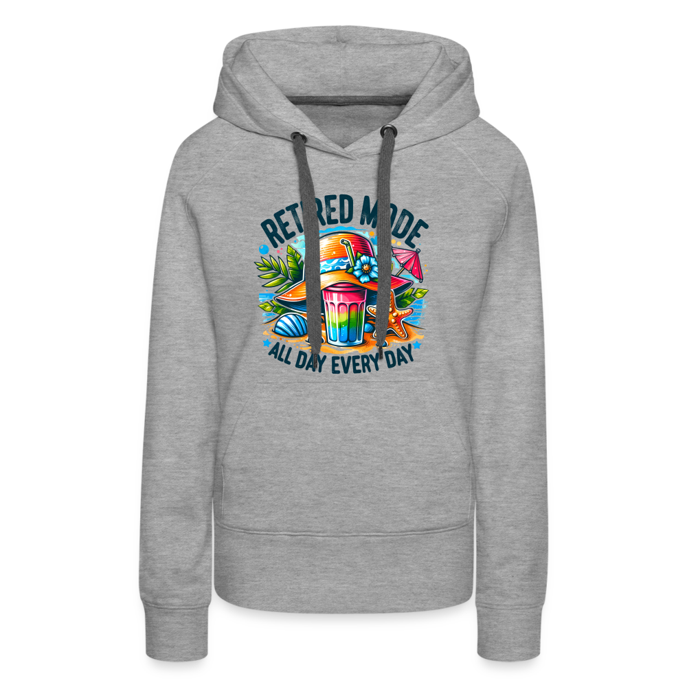 Retired Mode Women’s Premium Hoodie (All Day Every Day) Color: heather grey