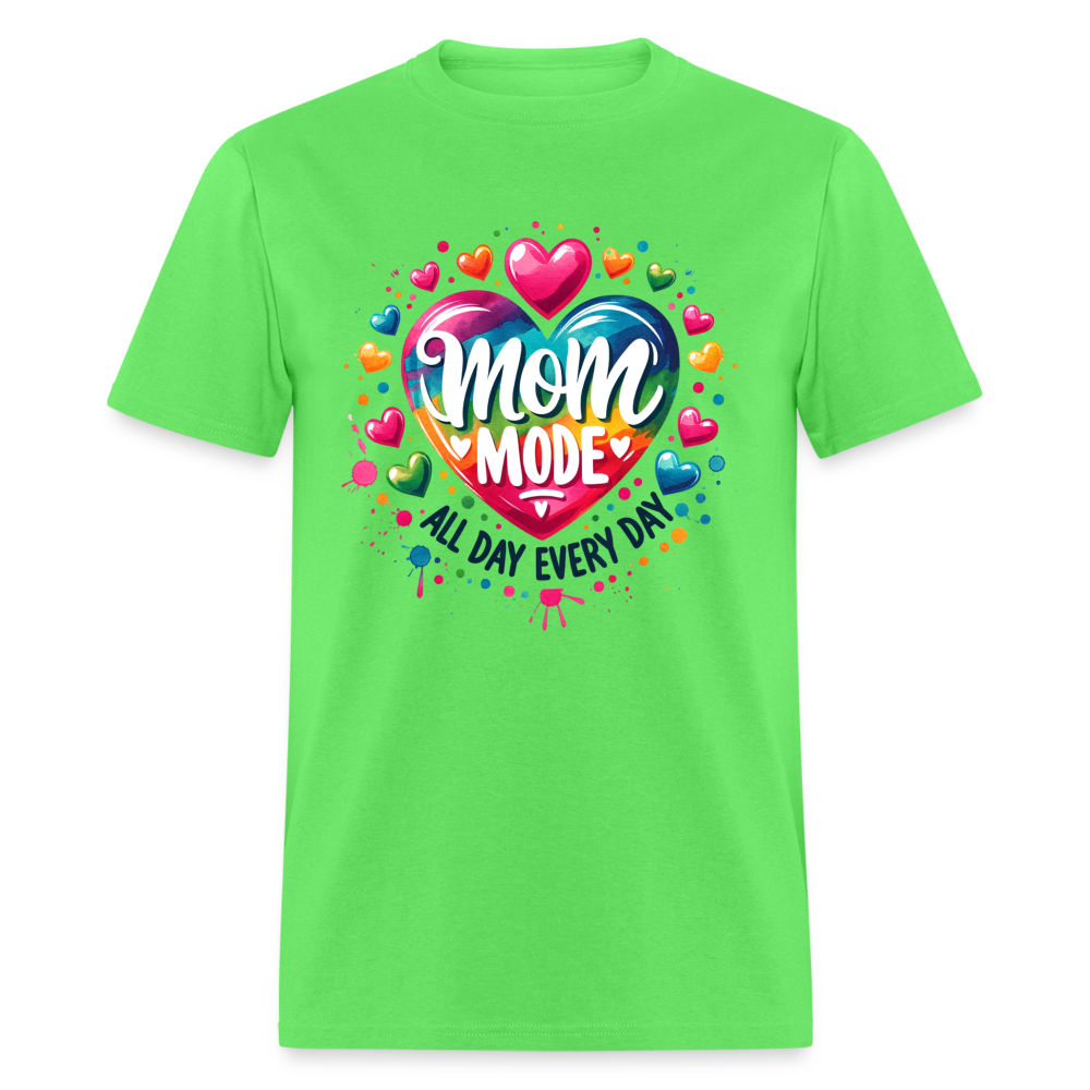 Mom Mode All Day Every Day T-Shirt Color: kiwi