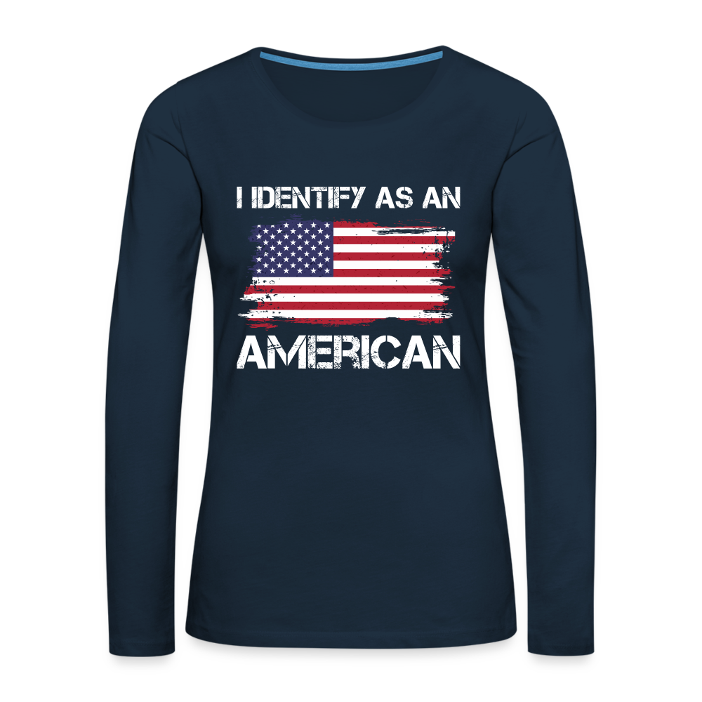 I Identify as an American Women's Premium Long Sleeve T-Shirt Color: deep navy