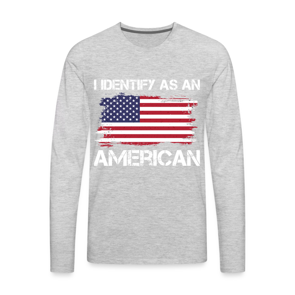 I Identify as an American Men's Premium Long Sleeve T-Shirt Color: heather gray