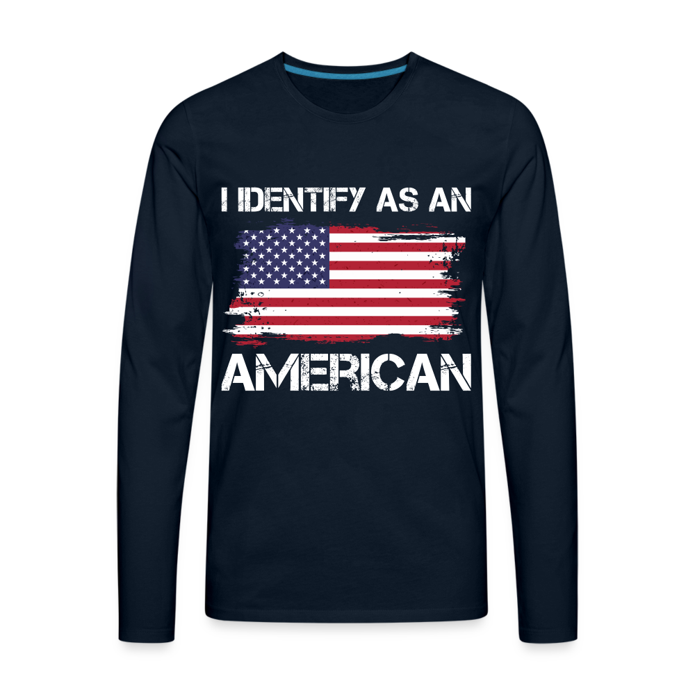 I Identify as an American Men's Premium Long Sleeve T-Shirt Color: deep navy