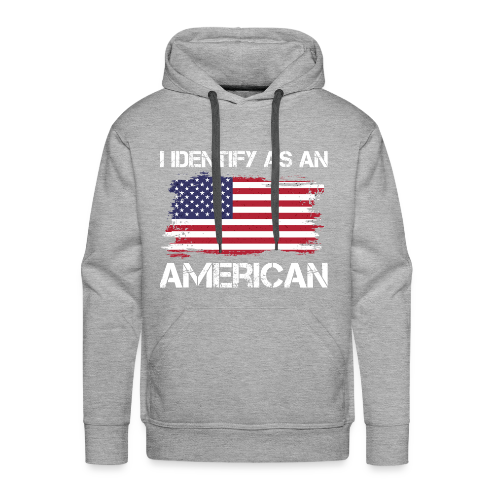I Identify as an American Men’s Premium Hoodie Color: heather grey