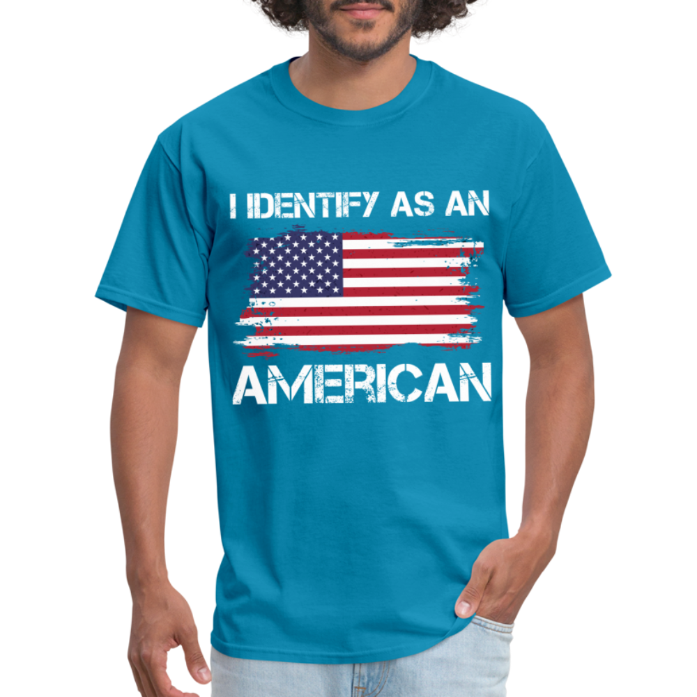 I Identify as an American T-Shirt Color: turquoise