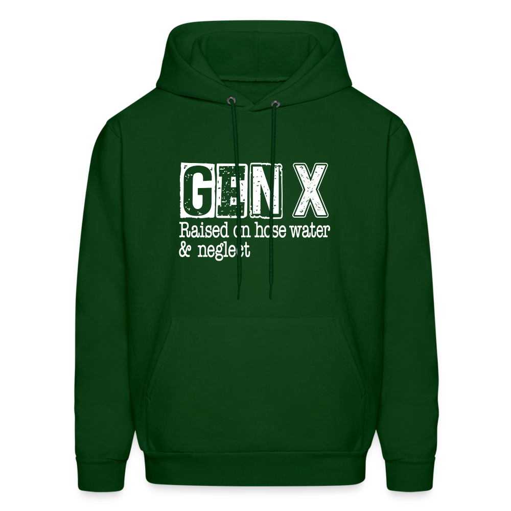 GEN X Hoodie (Raised on hose water & neglect) Color: forest green