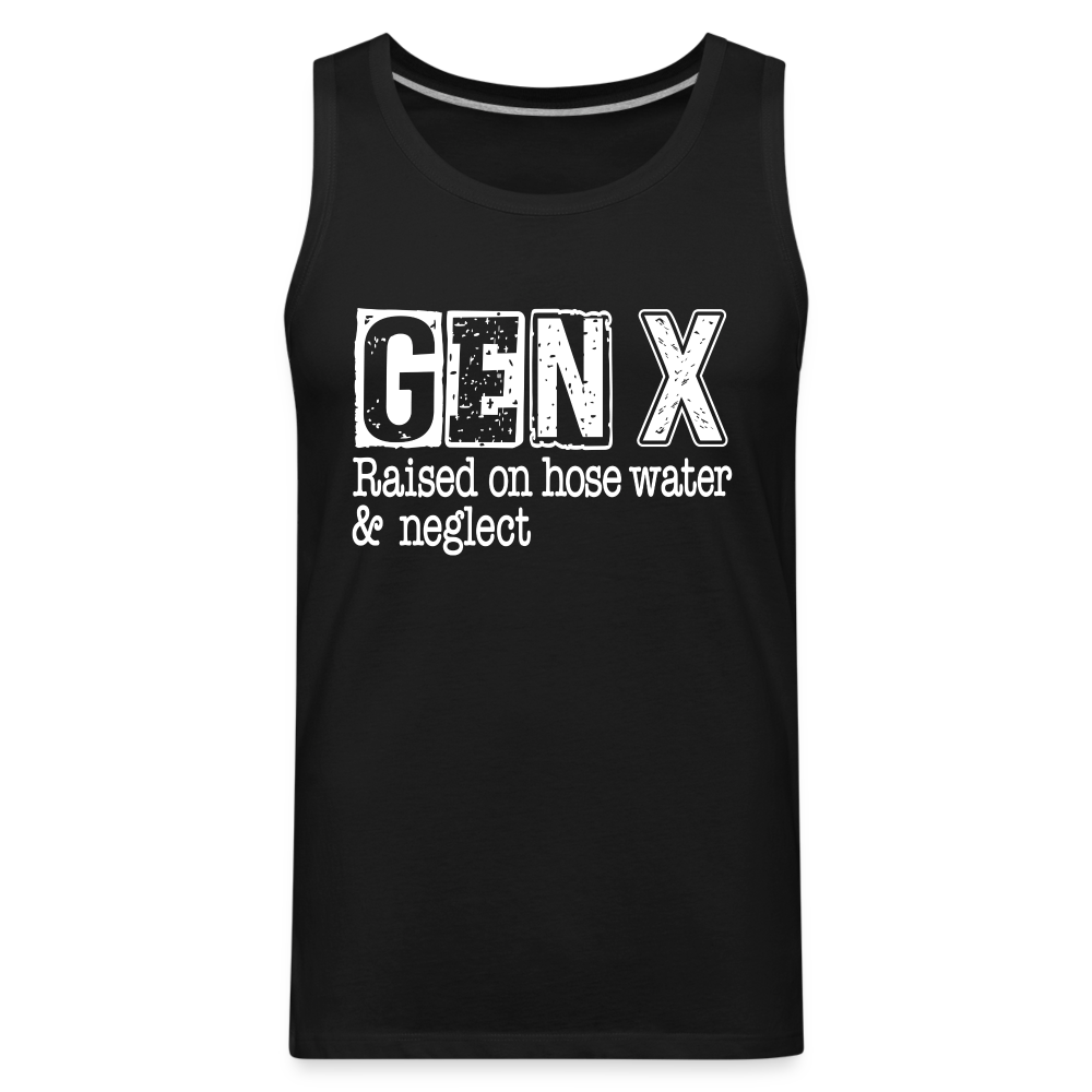 GEN X Men’s Premium Tank Top (Raised on hose water & neglect) Color: black