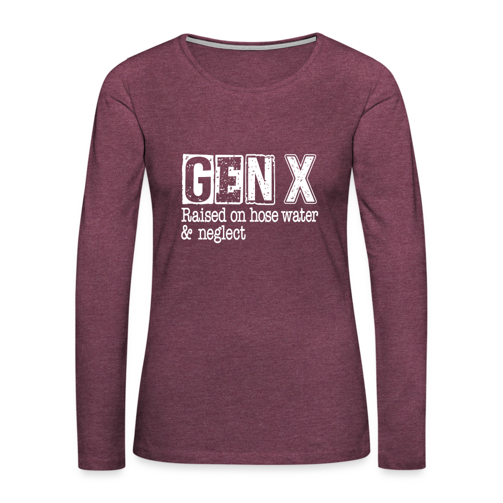 GEN X Women's Premium Long Sleeve T-Shirt (Raised on hose water & neglect) Color: charcoal grey