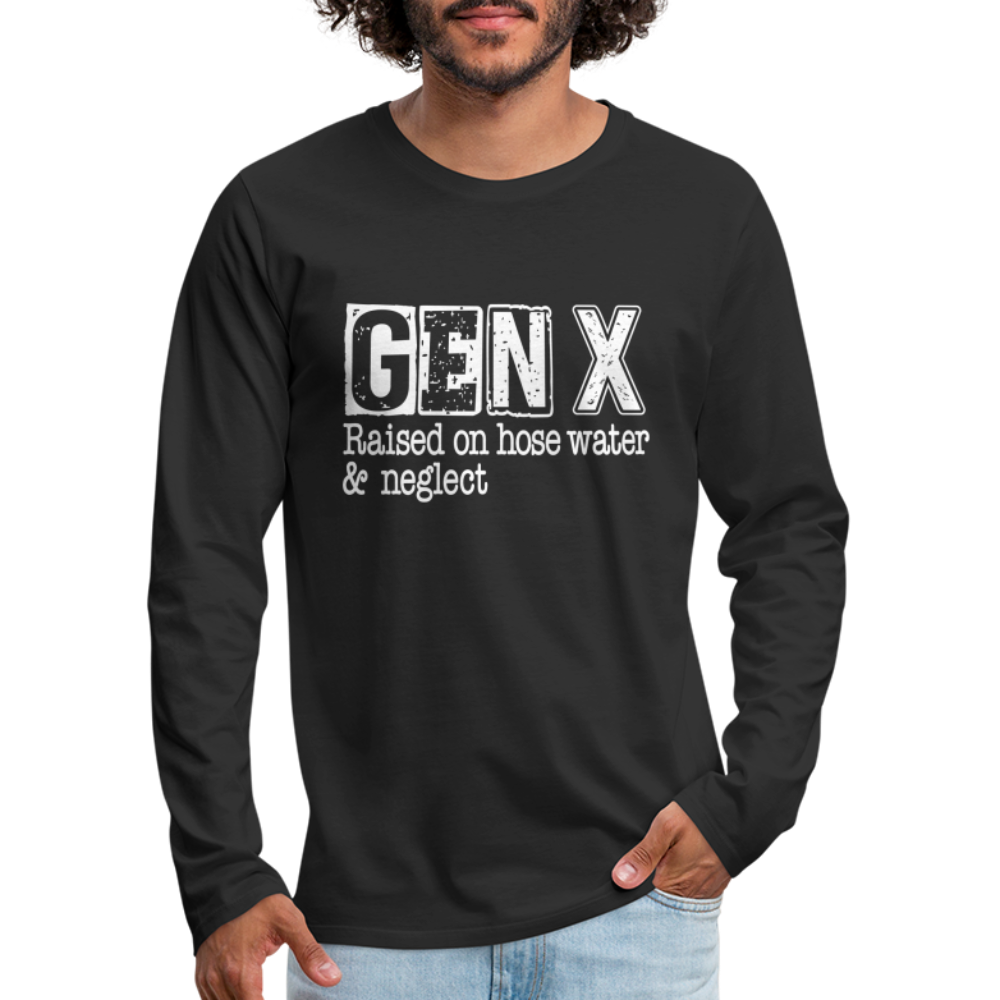 GEN X Men's Premium Long Sleeve T-Shirt (Raised on hose water & neglect) - black