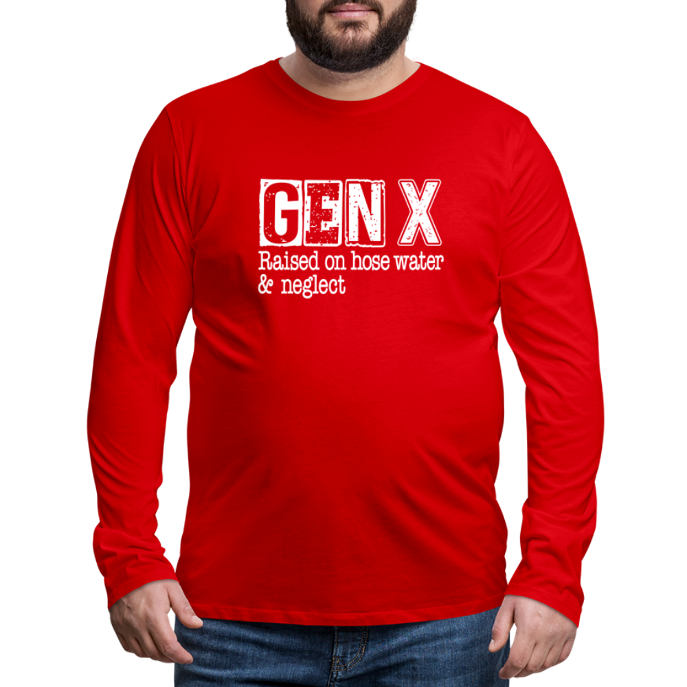 GEN X Men's Premium Long Sleeve T-Shirt (Raised on hose water & neglect) Color: red