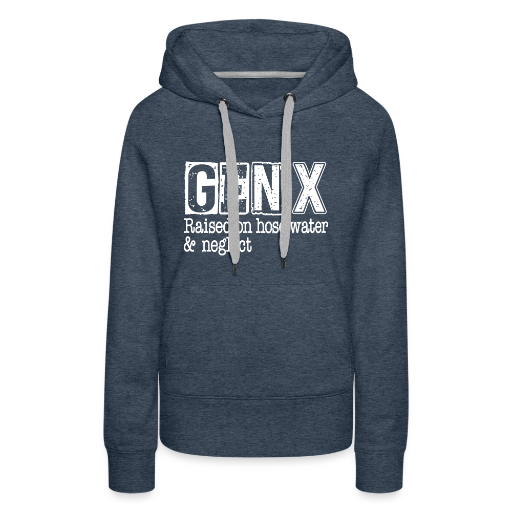 GEN X Women’s Premium Hoodie (Raised on hose water & neglect) Color: heather denim