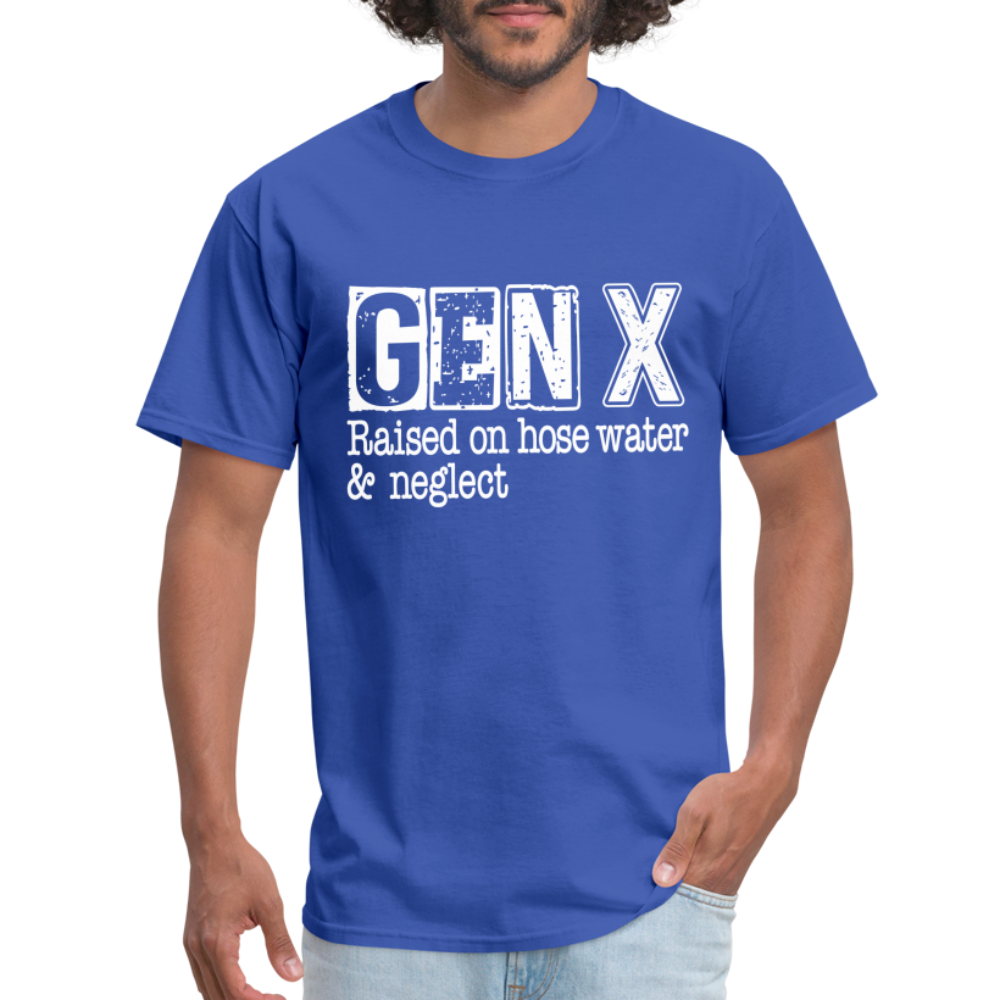 GEN X T-Shirt (Raised on hose water & neglect) Color: royal blue