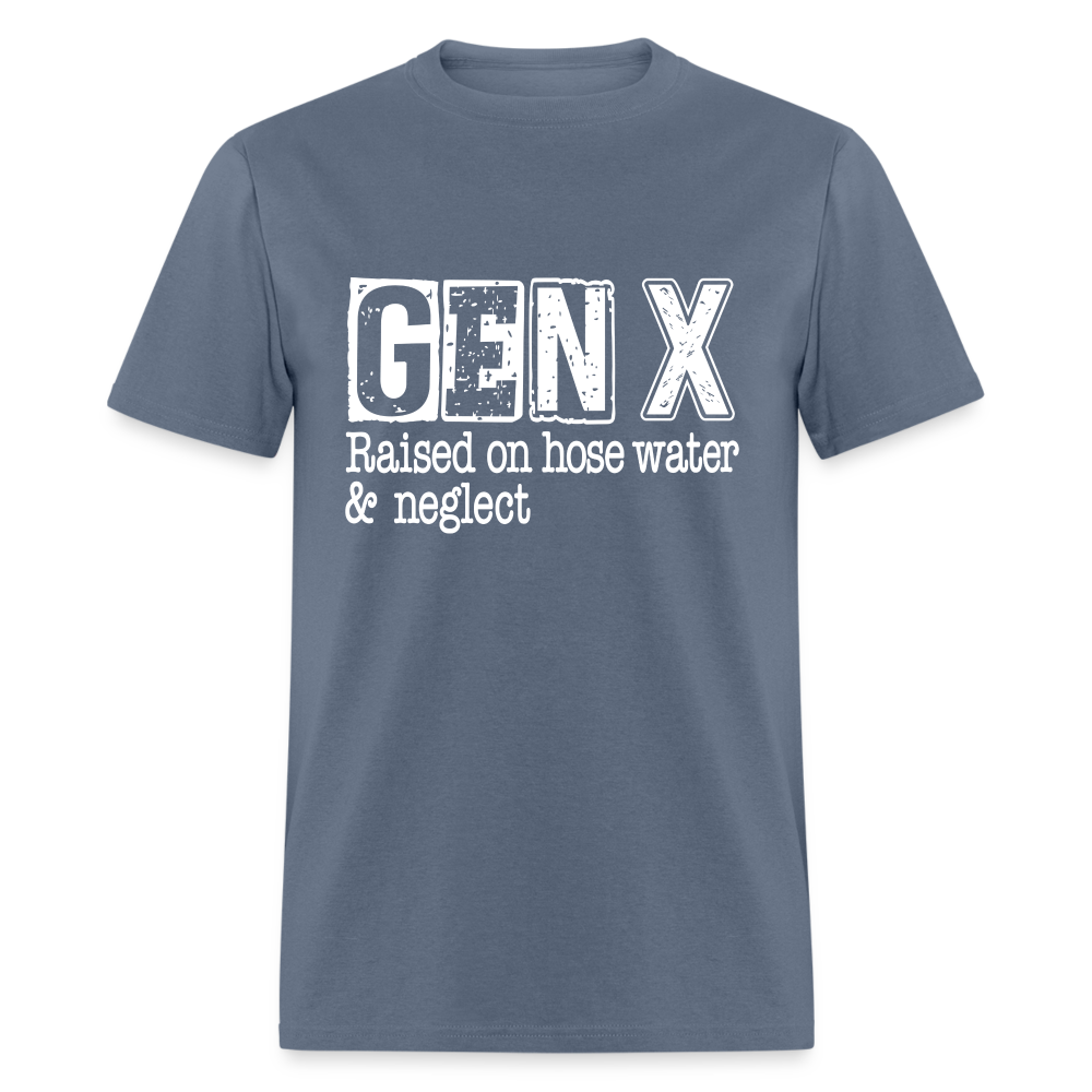 GEN X T-Shirt (Raised on hose water & neglect) Color: denim